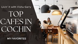 My favourite cafes in Kochi | top favourite cafes