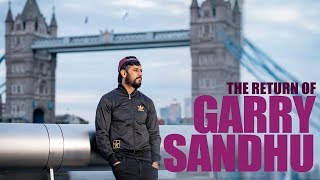 GARRY SANDHU | RETURNS TO THE UK