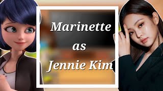 Mlb react to Marinette as Jennie kim//jenlisa//requested//gacha club