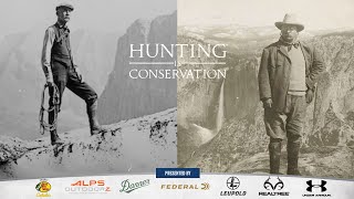 Hunting Is Conservation - Hunting Helped Establish The Conservation Movement