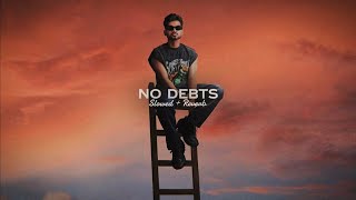 No Debts ( Slowed + Reverb ) - Arjan Dhillon