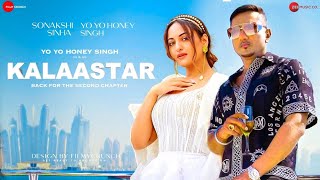 Kalaastar - Official Video | Honey 3.0 | Yo Yo Honey Singh & Sonakshi Sinha | Zee Music Originals
