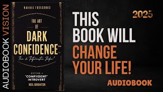 Mastering the Art of Dark Confidence Audiobook – Become Unstoppable!