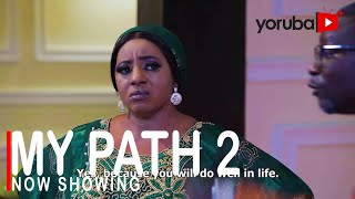 My Path 2 Latest Yoruba Movie 2022 Drama Starring Mide Abiodun | Yetunde Barnabas | Afeez Abiodun