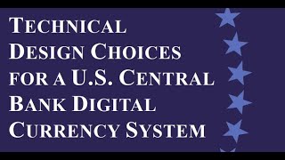 Everything you need to know about the Technical Possibilities for a U.S. CBDC, Cons and Benefits.