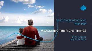 Future proofing innovation x High Tech - Measuring the right things