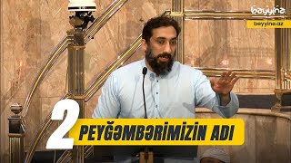 Ramazan İnciləri - 2 | PEYĞƏMBƏRİMİZİN ﷺ ADI | Nouman Ali Khan (dublaj)