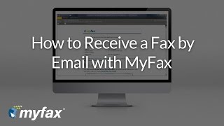 How to Receive a Fax by Email with MyFax