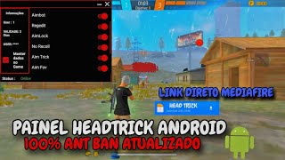 SAIU!!!PAINEL REGEDIT MOBILE VIP PAINEL HEADTRICK ANT BAN XIT ANDROID ATUALIZADO 90%HS FF GLOBAL