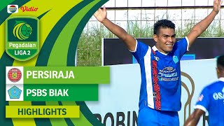 Persiraja Banda Aceh VS PSBS Biak - Highlights | Pegadaian Liga 2 2023/24