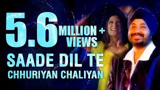 Saade Dil Te Chhuriyan Chaliyan | Daler Mehndi | Punjabi Pop Song | Superhit Punjabi Party Song