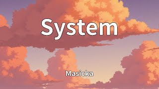 Masicka - System (Lyrics)