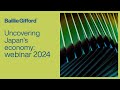 Uncovering Japan’s economy: webinar 2024