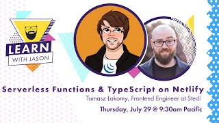 Serverless Functions and TypeScript on Netlify (with Tomasz Łakomy) — Learn With Jason