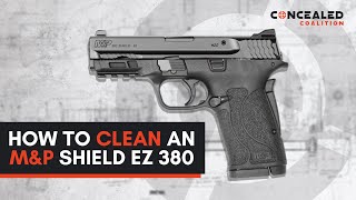 How to Clean a M&P Shield EZ 380 Semi-Auto Pistol