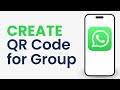 How to Create QR Code For Whatsapp Group