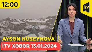 İTV Xəbər | 13.01.2024 | 12:00
