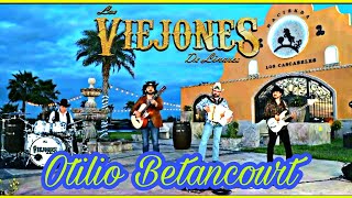 Los Viejones de Linares Otilio Betancourt