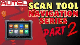 Autel Scan Tool Navigation: Part 2