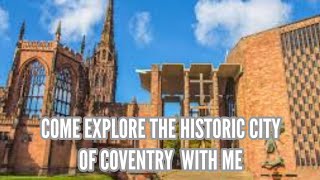 Coventry’s Secret Treasures - Hidden Gems of Coventry 2024