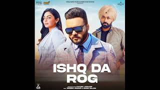 Ishq Da Rog (Official Video) : Tarsem Jassar | Neeru Bajwa | Kulbir Jhinjer | New Punjabi Song