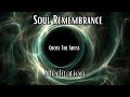 crossing the abyss soul remembrance meditation