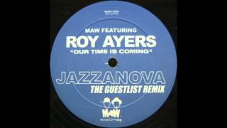 Our Time Is Coming (Jazzanova The Guestlist Remix) - Masters at Work feat  Roy Ayers