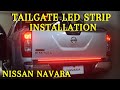 INSTALLING TAILGATE LED STRIP ON MY NISSAN NAVARA