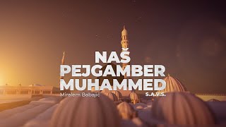 NAŠ PEJGAMBER MUHAMMED - Miralem Babajić (Official lyric video)