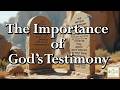 The Importance of God's Testimony