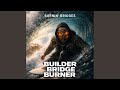 BUILDER BRIDGE BURNER