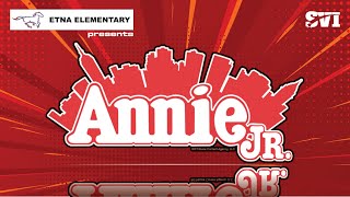 Etna Elementary presents: Annie Jr.