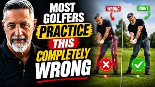 Most Golfers Practice This Completely Wrong