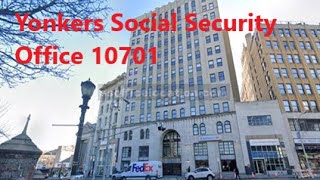 Yonkers Social Security Office 10701