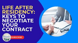 Life After Residency: 6 Keys to Negotiate Your Contract