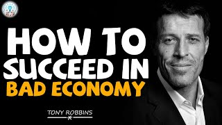 Tony Robbins Motivation - How to Succeed in Bad Economy - Motivational Video