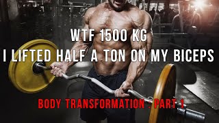 Body Transformation | Part 1. Half a ton for biceps. WTF workout