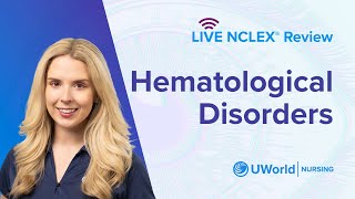 Live NCLEX® Review- Hematological Disorders
