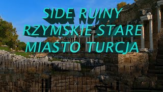 Side Stare Miasto Ruiny Rzymskie Turcja Side Old Town Roman Ruins Turkey