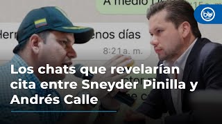 Los chats que revelarían cita entre Sneyder Pinilla y Andrés Calle en escándalo UNGRD