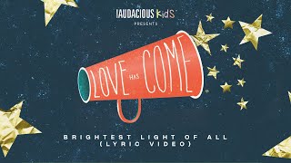 !Audacious Kids - Brightest Light Of All