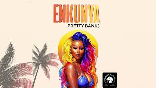 Enkyunya - Pretty Banks (Official Audio)