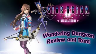 Star Ocean Last Hope: Wandering Dungeon Review and Rant