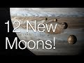 12 New Moons of Jupiter Discovered!