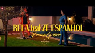 BELA feat ZE ESPANHOL Paxon Gostoso ( AVBproVIDEO 2023)