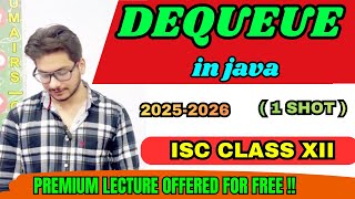 Deque in Java | ISC Class 12 Computer Science One Shot Explanation | Deque Full Concept explanation