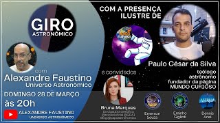 Giro Astronômico | #4 | Convidados Paulo César da Silva e Bruna Marques