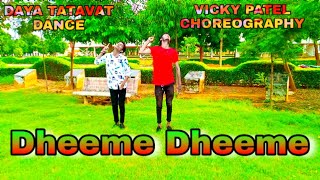 Dheeme Dheeme Song Dance | Tony Kakkar | Vicky Patel Choreography | Daya Tatavat Dance |
