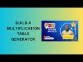 1. Build a Multiplication Table Generator