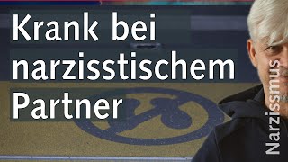 Krank bei narzisstischem Partner